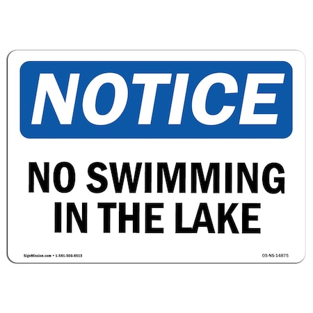 Signmission Safety Sign, OSHA Notice, 10" Height, No Swimming In The Lake Sign, Landscape OS-NS-D-1014-L-14875